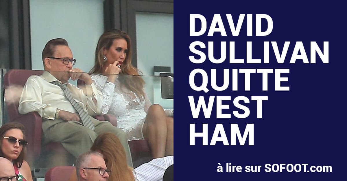 West Ham Co-Chairman David Sullivan Resigns Amid Allegations