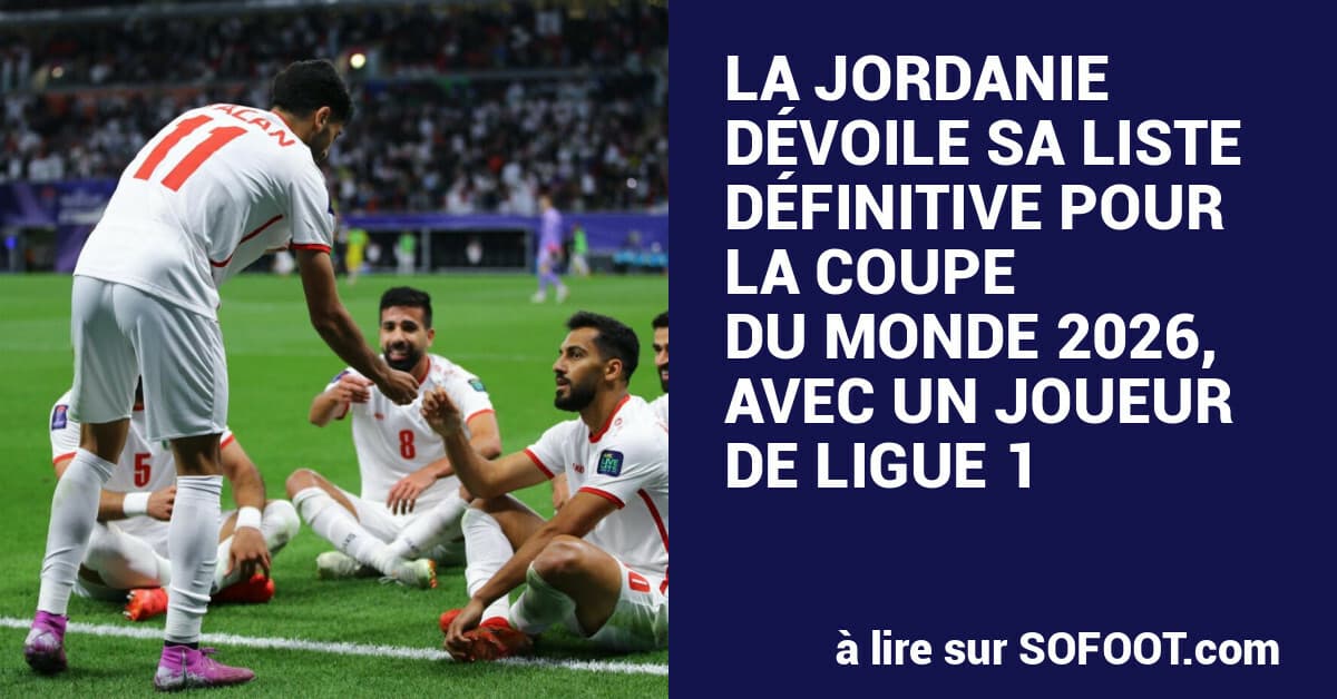 Jordan Announces World Cup Squad, Includes Ligue 1 Star